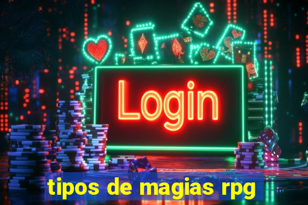 tipos de magias rpg